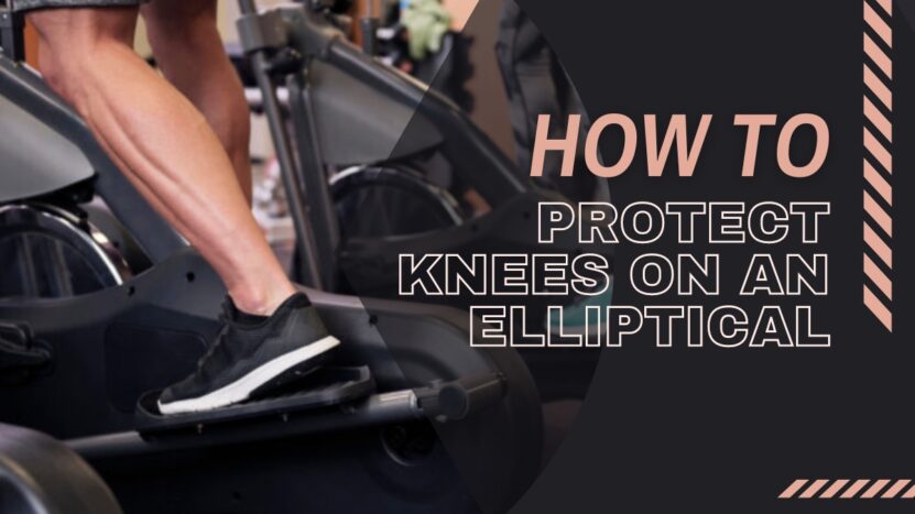 How to protect knees on an elliptical